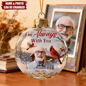 I'm Always With You - Personalized 1-Layer Acrylic Ornament