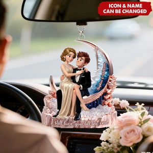 I Still Love You Till The End Romantic Couple - Personalized Car Ornament - Anniversary, Valentine's Day Gift