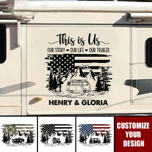 This Is Us, Our Story, Our Life, Our Trailer - Camping Personalized RV Decal