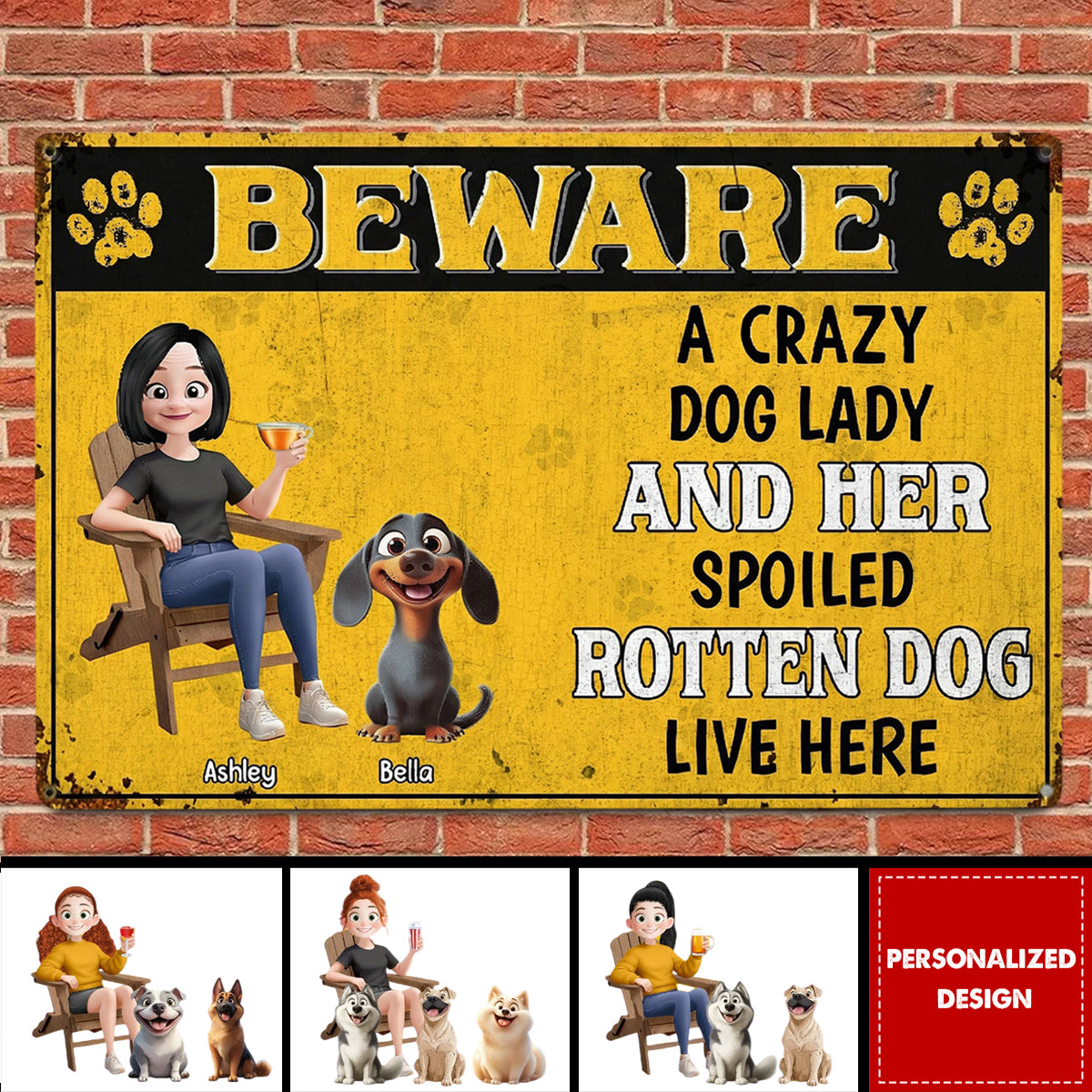 Crazy Dog Lady & Her Spoiled Rotten Dogs Live Here - Personalized Metal Sign - House Warming Gift For Pet Owners, Pet Lovers