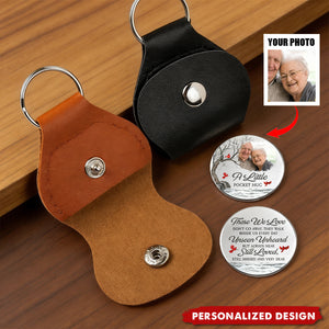 Those We Love Don't Go Away Memorial Gifts - Personalized Leather Pocket Hug Keychain
