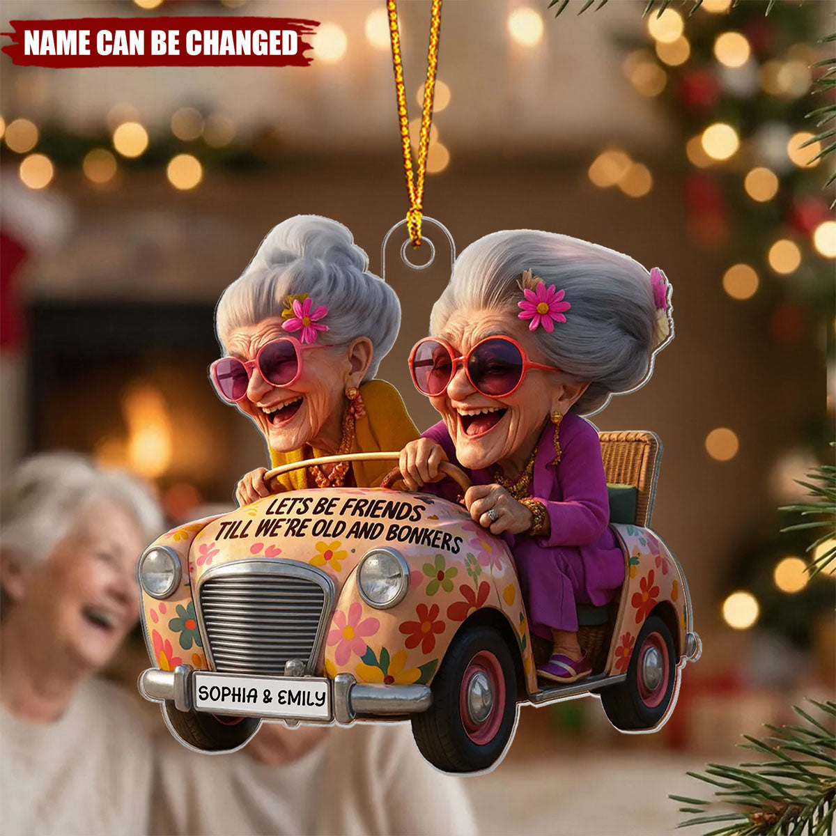 Let's Be Friends Until Old & Bonkers - Personalized Acrylic Ornament - Funny Gift For Old Besties