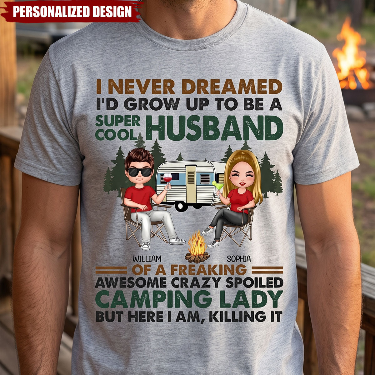 I Never Dreamed I'd Grow Up To Be A Super Cool Husband Camping -  Personalized T Shirt - Gift For Couples, Campers, Family