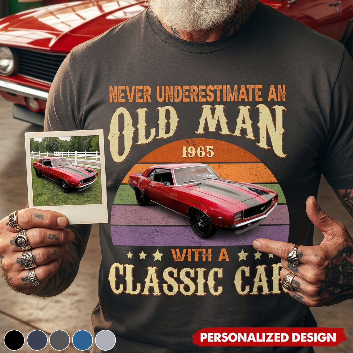 Custom Car Photo Shirt - Personalized Never Underestimate An Old Man With A Classic Car Shirt